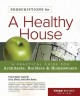 Prescriptions for a healthy house : a practical guide for architects, builders & homeowners  Cover Image