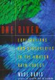 One river : explorations and discoveries in the Amazon rain forest  Cover Image